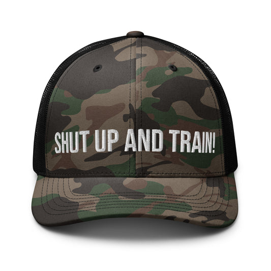 Shut Up And Train Camouflage trucker hat